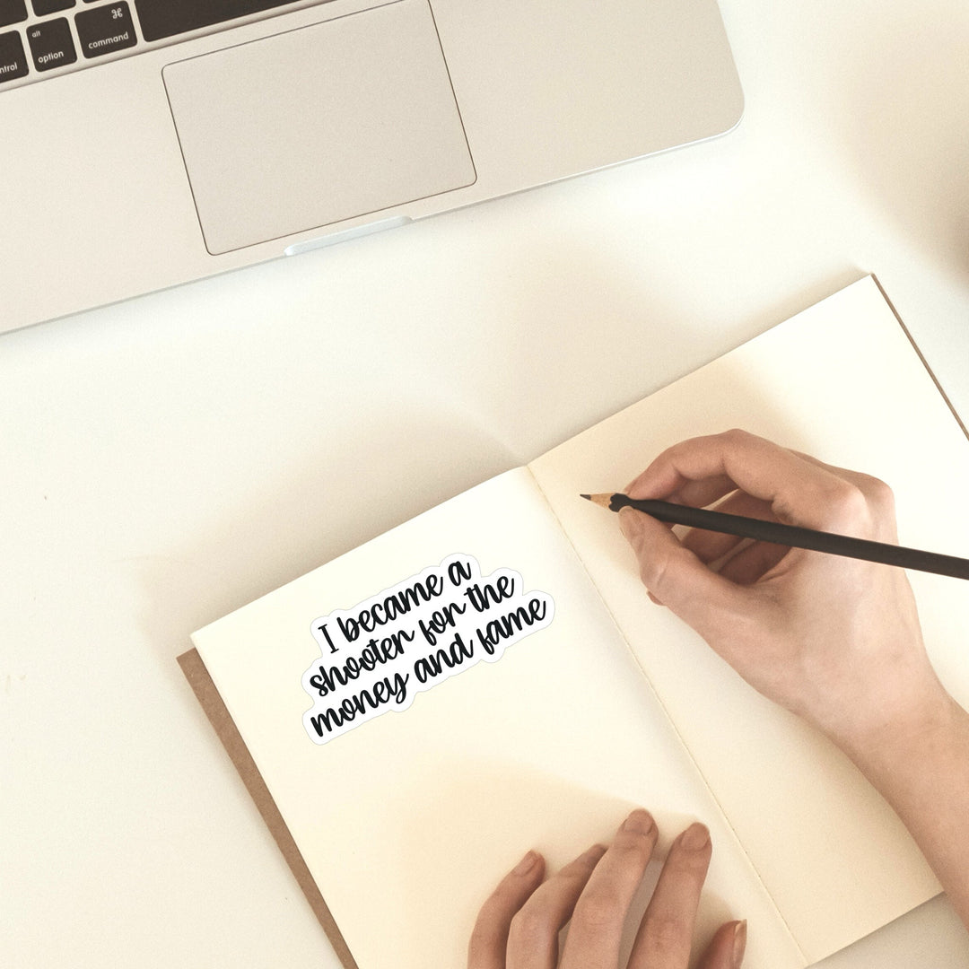 I became a shooter for the money and fame sticker - Flashbang Holsters - concealed carry for women