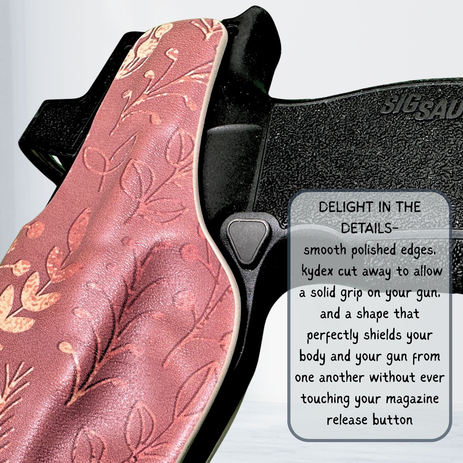 details matter with our iwb holsters for women. polished edges, perfect grip, mag release protected