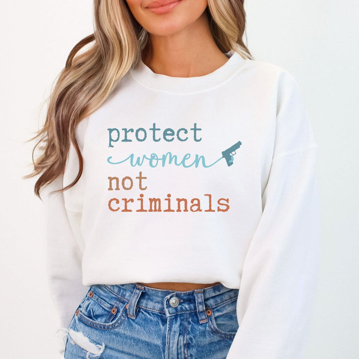 Protect Women, Not Criminals Sweatshirt - Flashbang Holsters - concealed carry for women