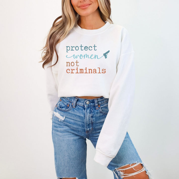 Protect Women, Not Criminals Sweatshirt - Flashbang Holsters - concealed carry for women