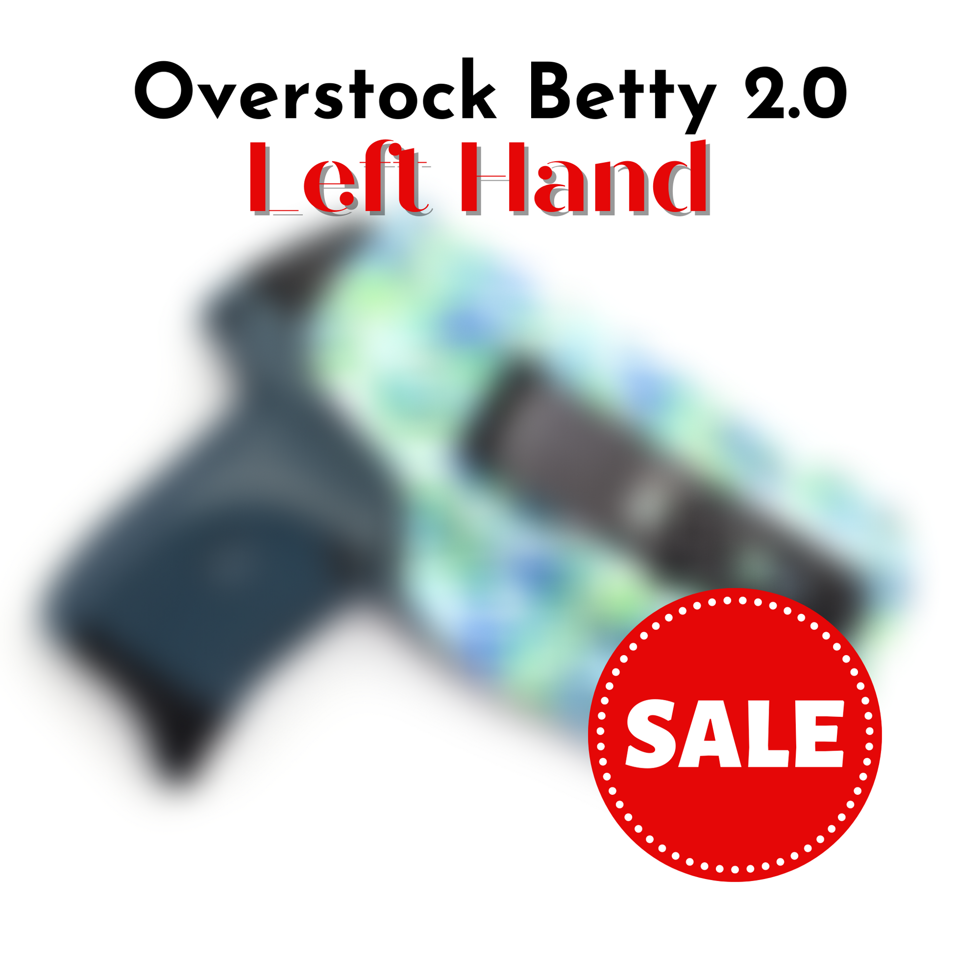 Overstock Betty 2.0 Left Hand